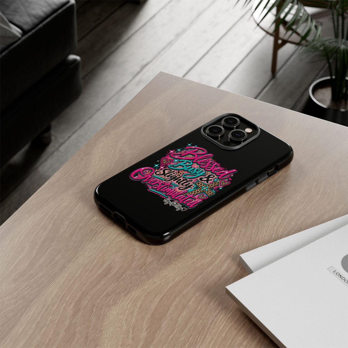 Phone Case – "Blessed, Busy & Slightly Overstimulated" Colorful Cross Design