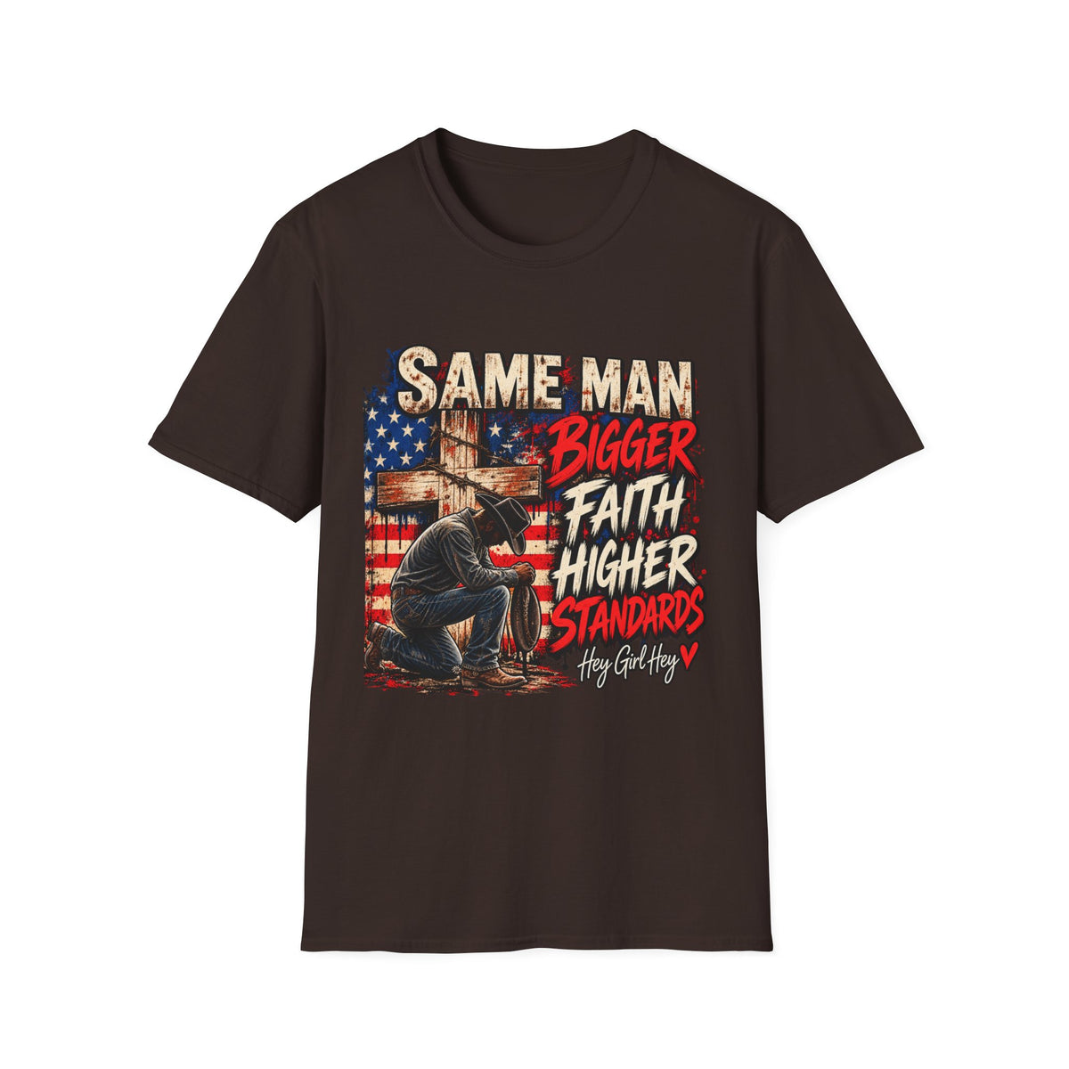 Same Man, Bigger Faith Tee — Patriotic Christian T-Shirt with 'Bigger Faith, Higher Standards' Design