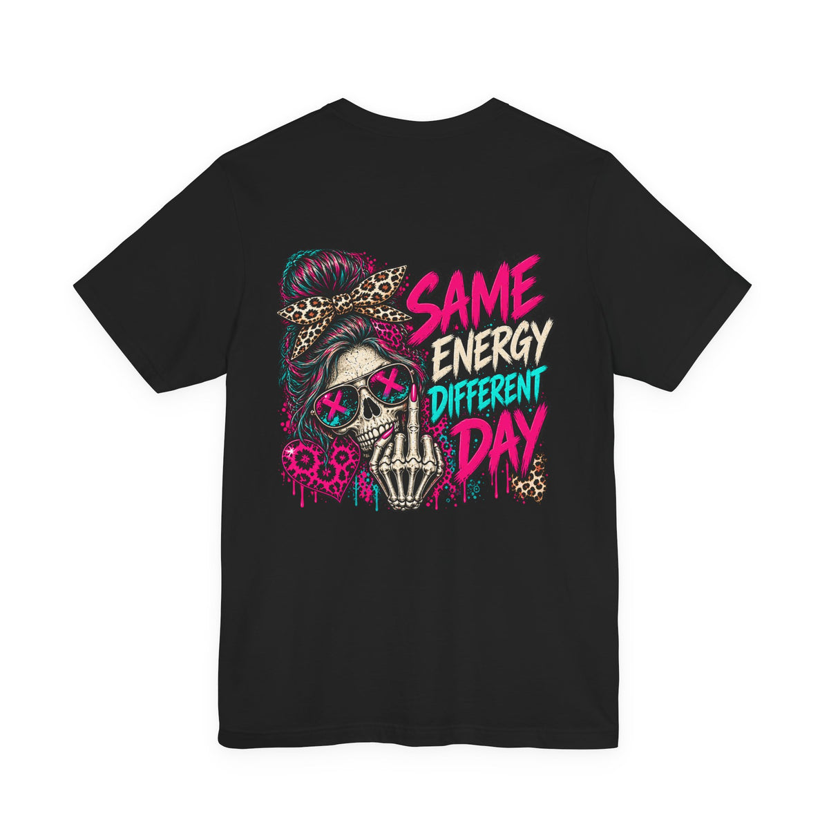 Same Energy Different Day Graphic Tee — Edgy Skull Heart Streetwear T‑Shirt
