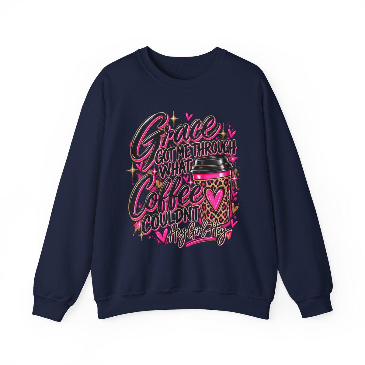 Crewneck Sweatshirt — "Grace Got Me Through What Coffee Couldn't" Christian Coffee Lover Pullover