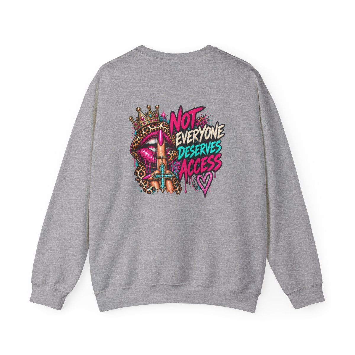 Not Everyone Deserves Access Crewneck Sweatshirt - Sport Grey - back