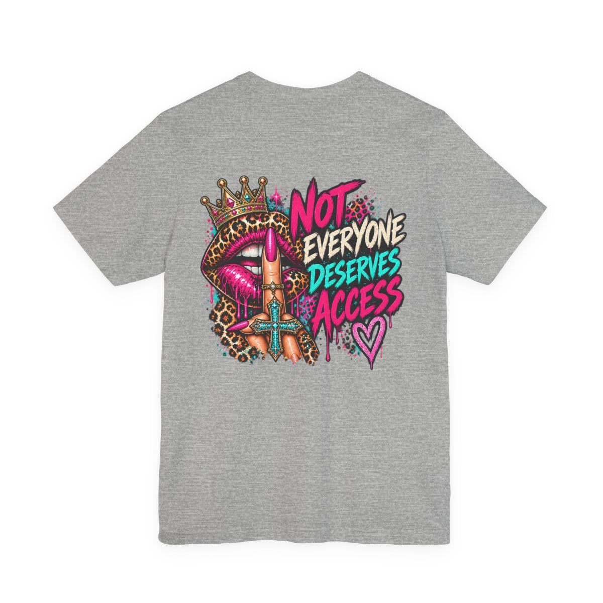Not Everyone Deserves Access Graphic Tee - Athletic Heather - back